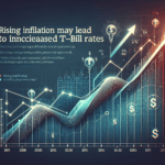 मुद्रास्फीति बढ़ने पर टी-बिल दरें और बढ़ सकती हैं